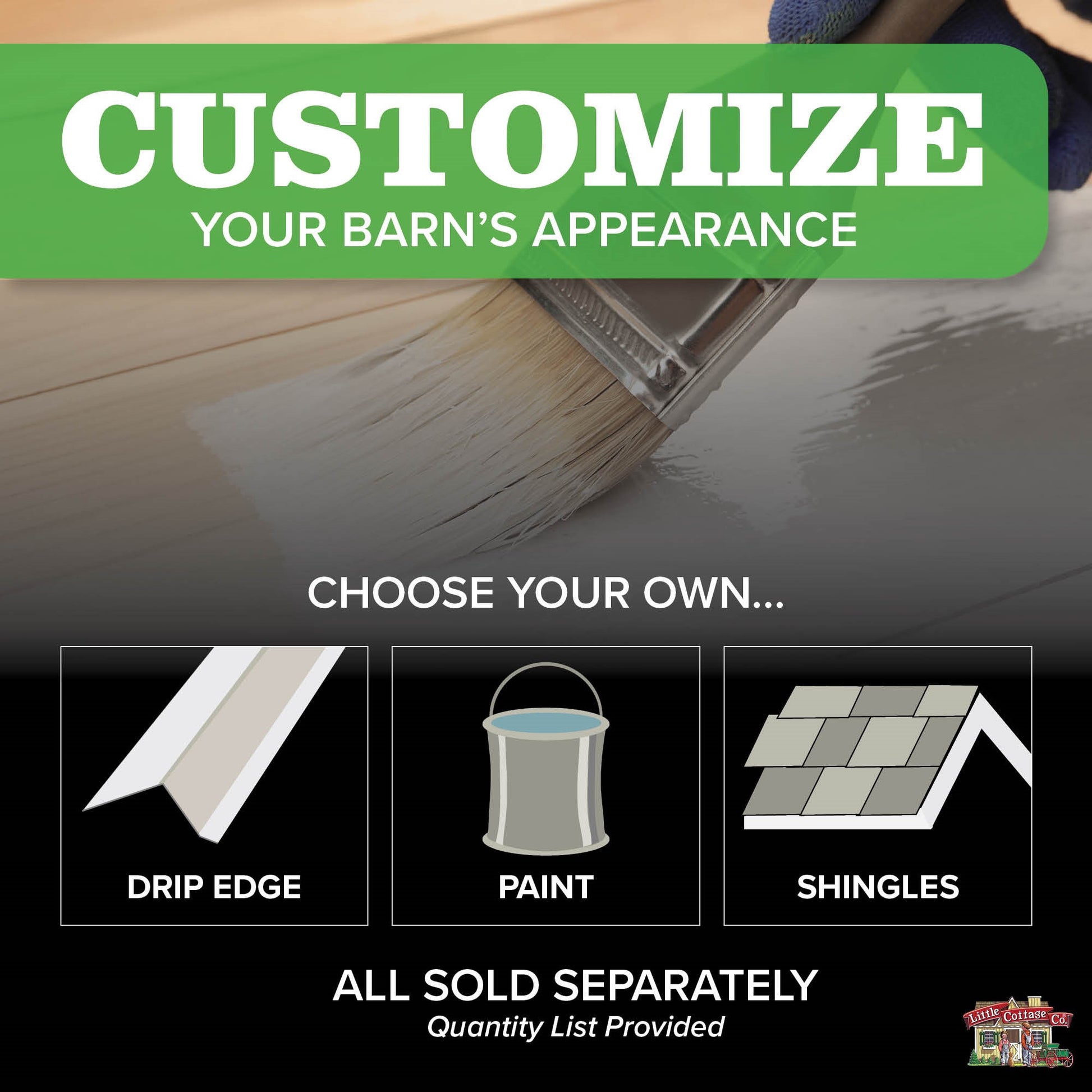 customize your barn's appearance with shingles and paint